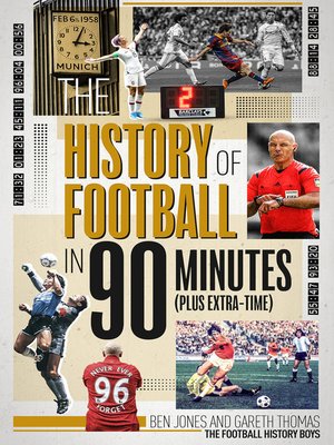 cover image of The History of Football in 90 Minutes